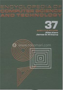 Encyclopedia of Computer Science and Technology: Volume 37 image