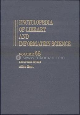 Encyclopedia of Library and Information Science - Volume 68 image