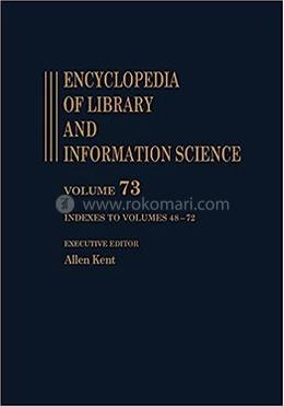 Encyclopedia of Library and Information Science - Volume 73 image
