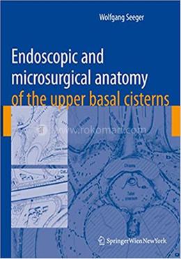 Endoscopic and microsurgical anatomy of the upper basal cisterns