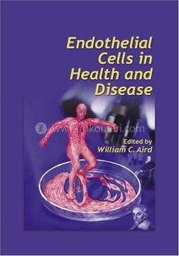 Endothelial Cells in Health and Disease image