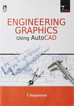 Engineering Graphics Using AutoCad, 7th Edition