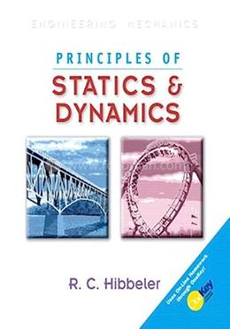 Engineering Mechanics: Principles Of Statics And Dynamics image