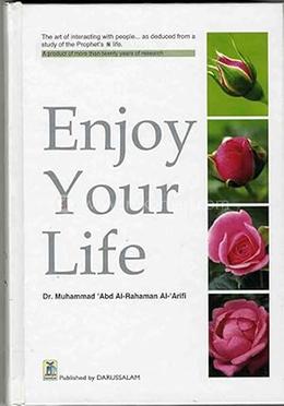 Enjoy Your Life: Deduced From A Study Of The Prophet's Life image