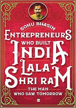 Entrepreneurs Who Built India - Lala Shriram image
