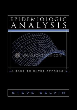 Epidemiologic Analysis: A Case-Oriented Approach image