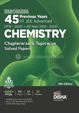 Errorless 45 Previous Years IIT JEE Advanced (1978 2022) JEE Main (2013 2022) CHEMISTRY Chapterwise and Topicwise Solved image