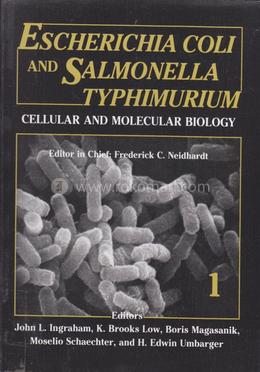 Escherichia Coli and Salmonella Typh: Cellular and Molecular Biology image