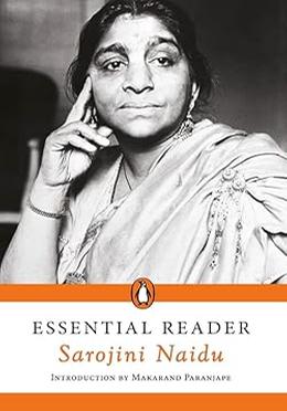 Essential Reader: Sarojini Naidu