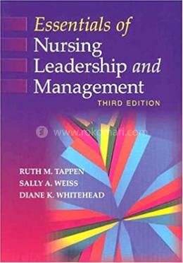 Essentials of Nursing Leadership and Management