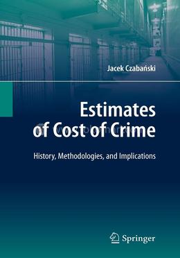 Estimates of Cost of Crime: History, Methodologies, and Implications image