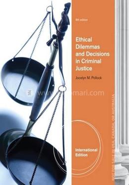 Ethical Dilemmas and Decisions in Criminal Justice image