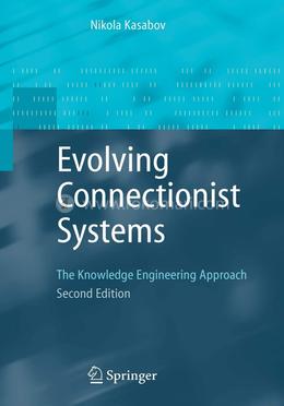 Evolving Connectionist Systems: The Knowledge Engineering Approach image