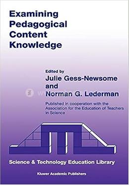 Examining Pedagogical Content Knowledge