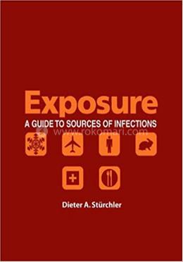 Exposure: A Guide to Sources of Infections image