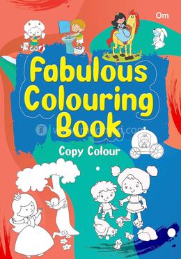 Fabulous Colouring Book : Copy Colour