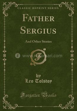 Father Sergius: And Other Stories image