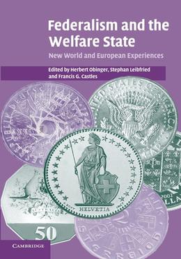Federalism and the Welfare State: New World and European Experiences image