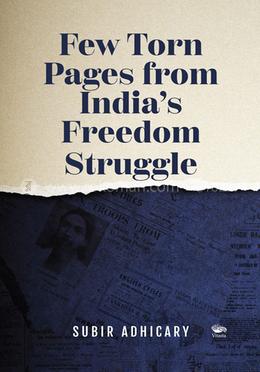Few Torn Pages from India’s Freedom Struggle image