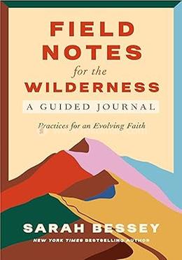 Field Notes for the Wilderness