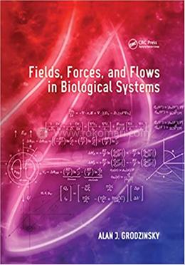 Fields, Forces, and Flows in Biological Systems image