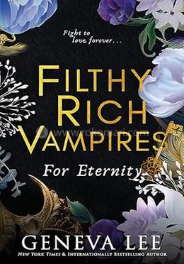 Filthy Rich Vampires - For Eternity