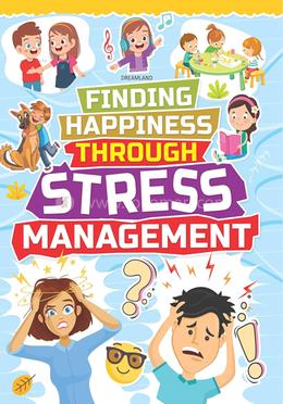 Finding Happiness Through Stress Management