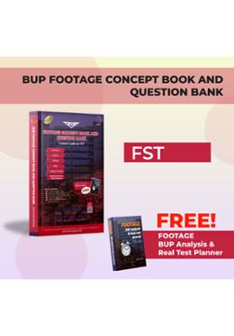 Footage BUP Concept Book and Question Bank Exclusive Guide For - FST