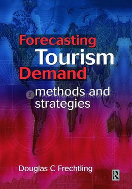 Forecasting Tourism Demand Methods and Strategies image