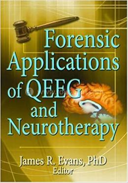 Forensic Applications of QEEG and Neurotherapy