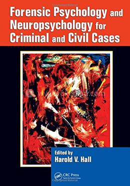 Forensic Psychology and Neuropsychology for Criminal and Civil Cases image