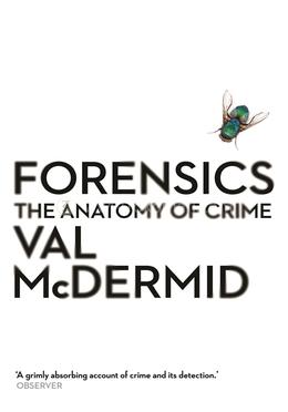 Forensics: The Anatomy Of Crime