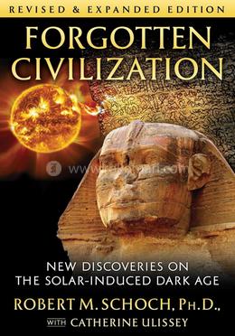 Forgotten Civilization: New Discoveries on the Solar-Induced Dark Age image