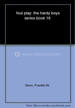 Foul Play : the Hardy Boys series book 19 