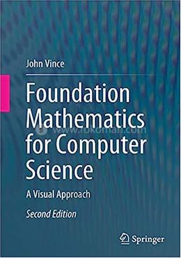 Foundation Mathematics For Computer Science: A Visual Approach image
