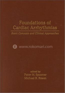 Foundations of Cardiac Arrhythmias