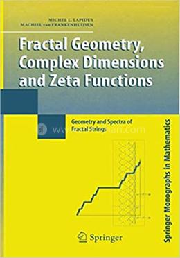 Fractal Geometry, Complex Dimensions and Zeta Functions image