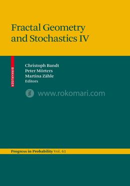 Fractal Geometry and Stochastics IV: 61 (Progress in Probability) image