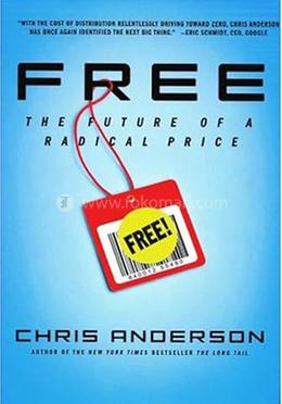 Free: The Future of a Radical Price