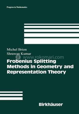Frobenius Splitting Methods in Geometry and Representation Theory image