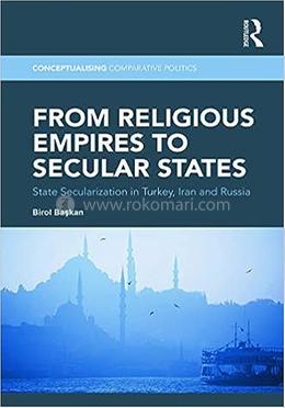 From Religious Empires to Secular States