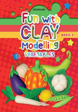 Fun with Clay Modelling Vegetables : Book 2 image