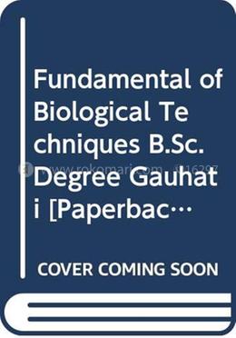 Fundamental of Biological Techniques B.Sc. Degree Gauhati image