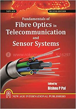 Fundamentals Of Fibre Optics In Telecommunication And Sensor Systems image