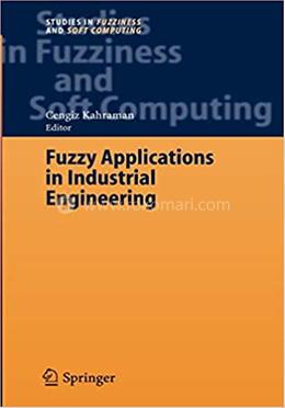 Fuzzy Applications in Industrial Engineering