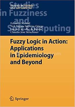 Fuzzy Logic in Action: Applications in Epidemiology and Beyond image