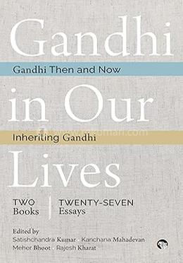 Gandhi In Our Lives