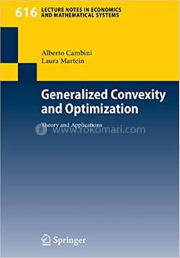 Generalized Convexity and Optimization - Theory and Applications image