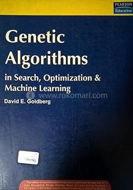 Genetic Algorithms in search, Optimization and Machine Learning 