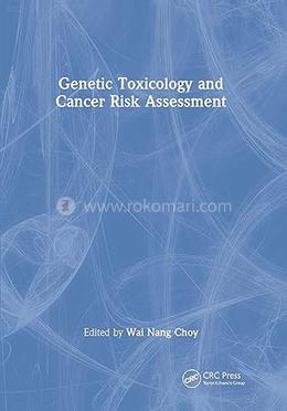 Genetic Toxicology And Cancer Risk Assessment image